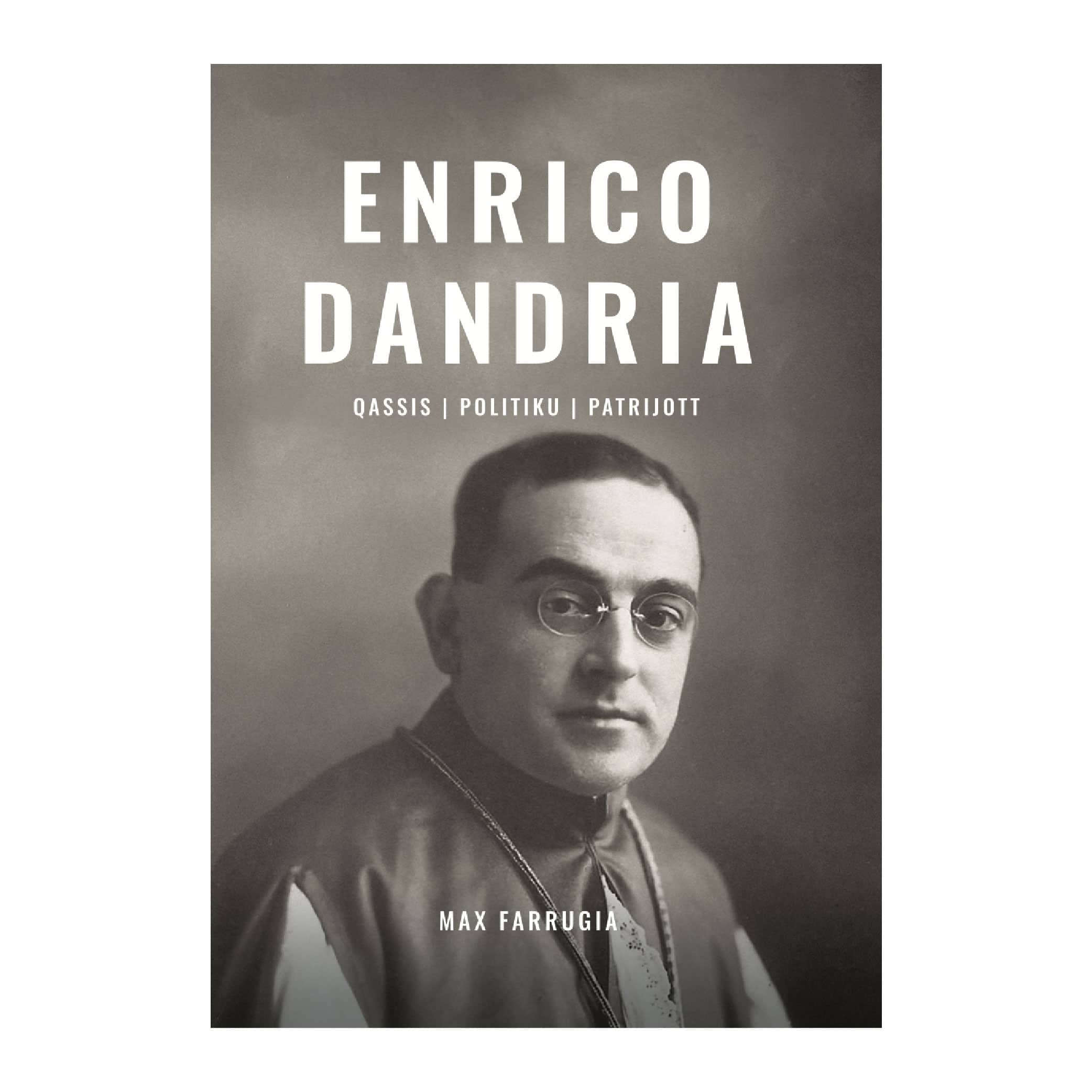 Enrico Dandria - qassis, politiku, patrijott, Max Farrugia