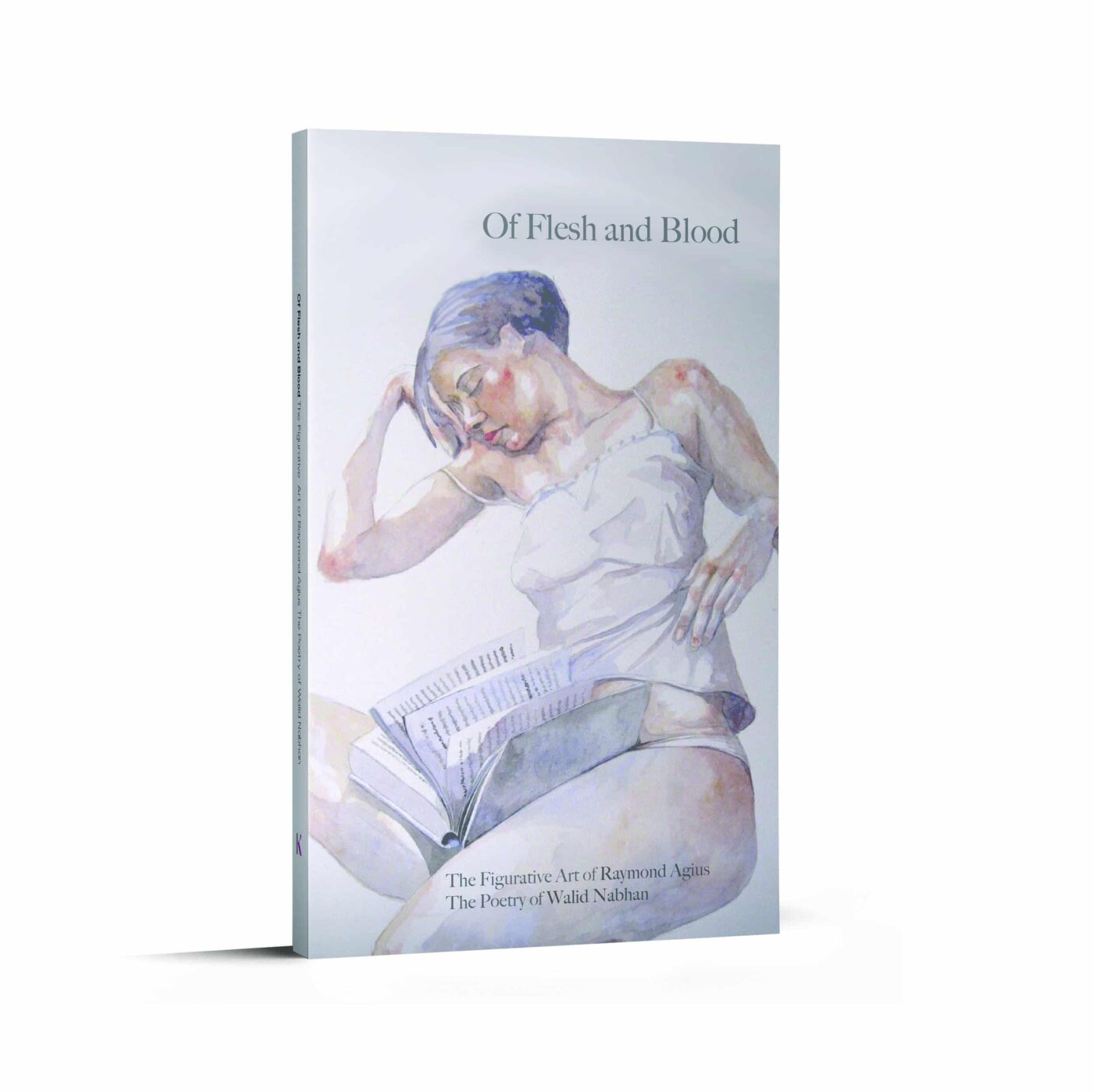 Of Flesh and Blood The Figurative Art of Raymond Agius The Poetry of Walid Nabhan