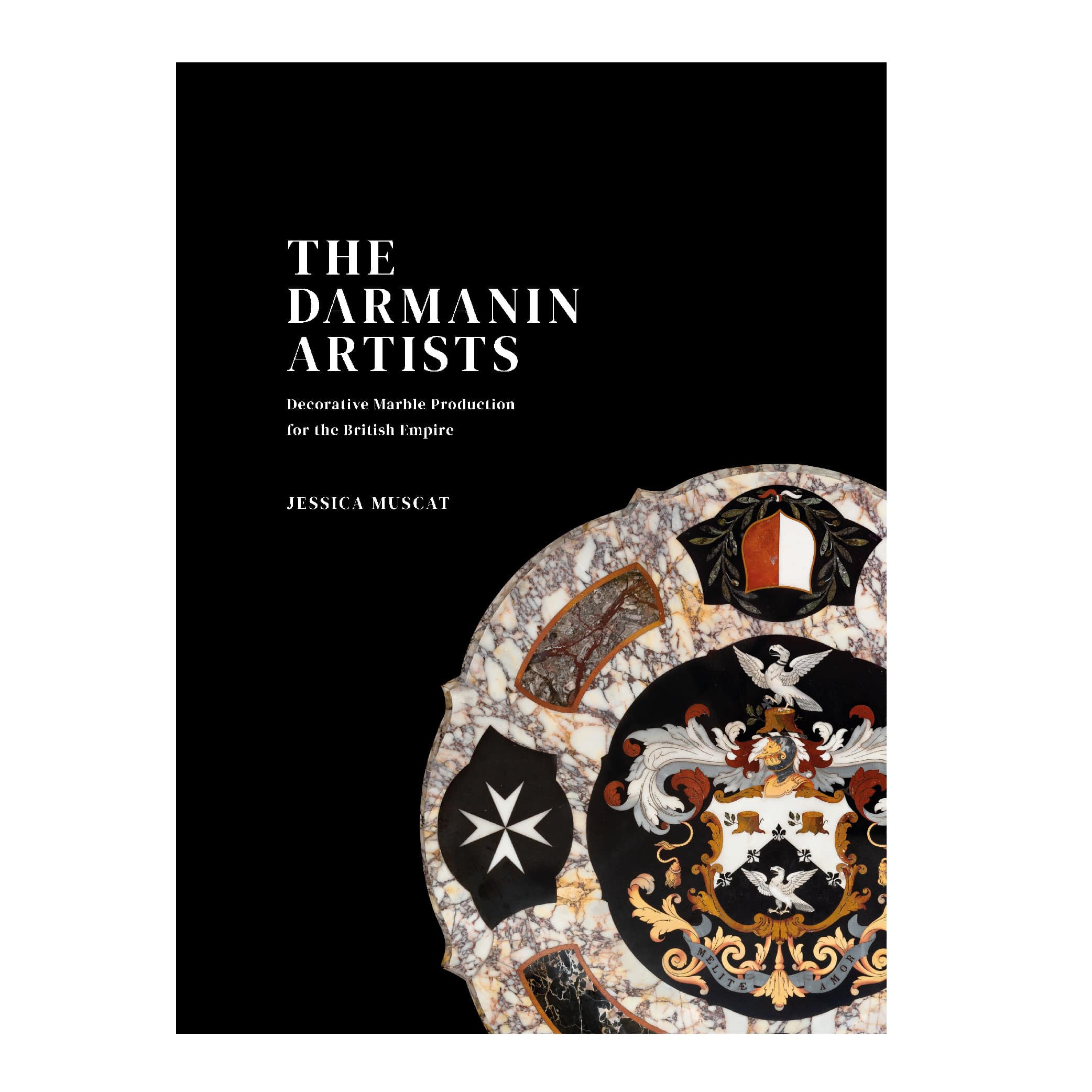 The Darmanin Artists, Decorative Marble Production for the British Empire, by Jessica Muscat.