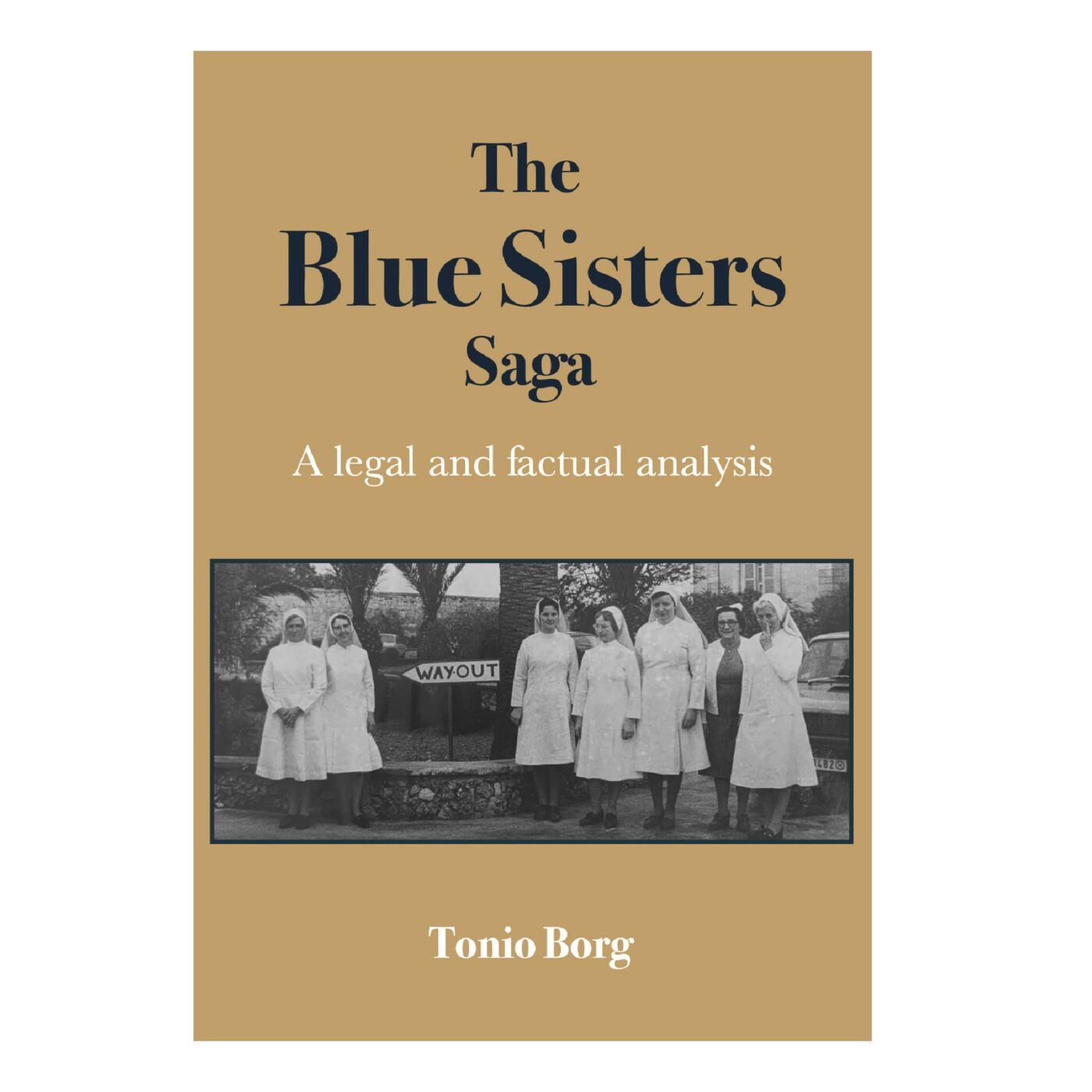 The Blue Sisters Saga, A legal and factual analysis by Tonio Borg