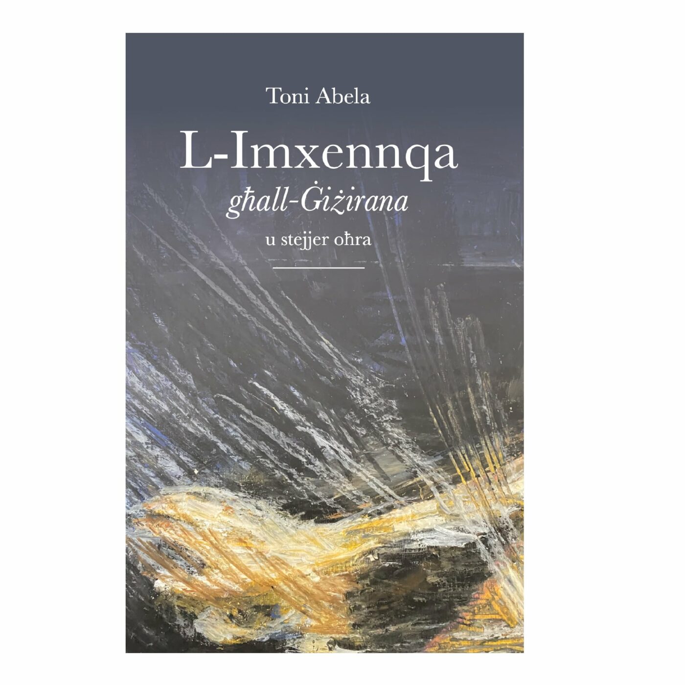 L-Imxennqa għall-Ġiżirana u stejjer oħra, miktub mill-Imħallef Toni Abela