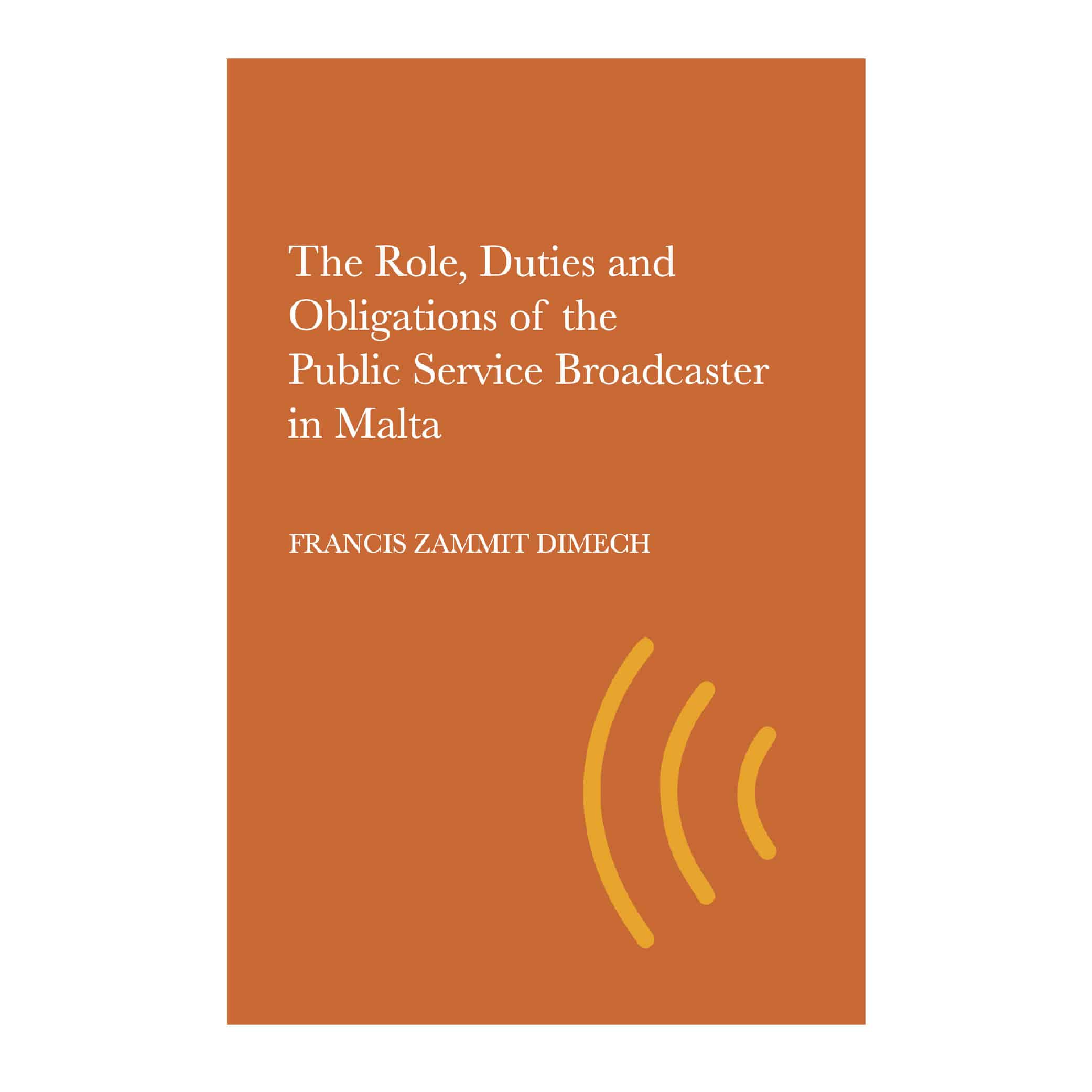 The Role, Duties and Obligations of the Public Broadcaster in Malta, Francis Zammit Dimech