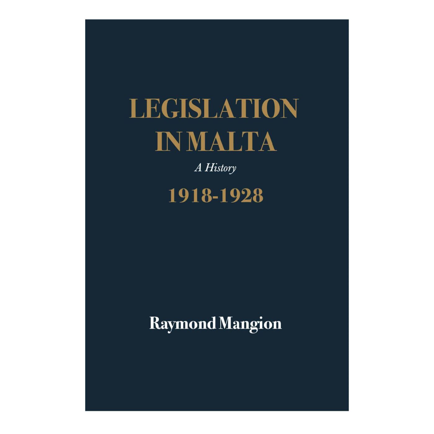 Legislation in Malta, A History, 1918-1928
