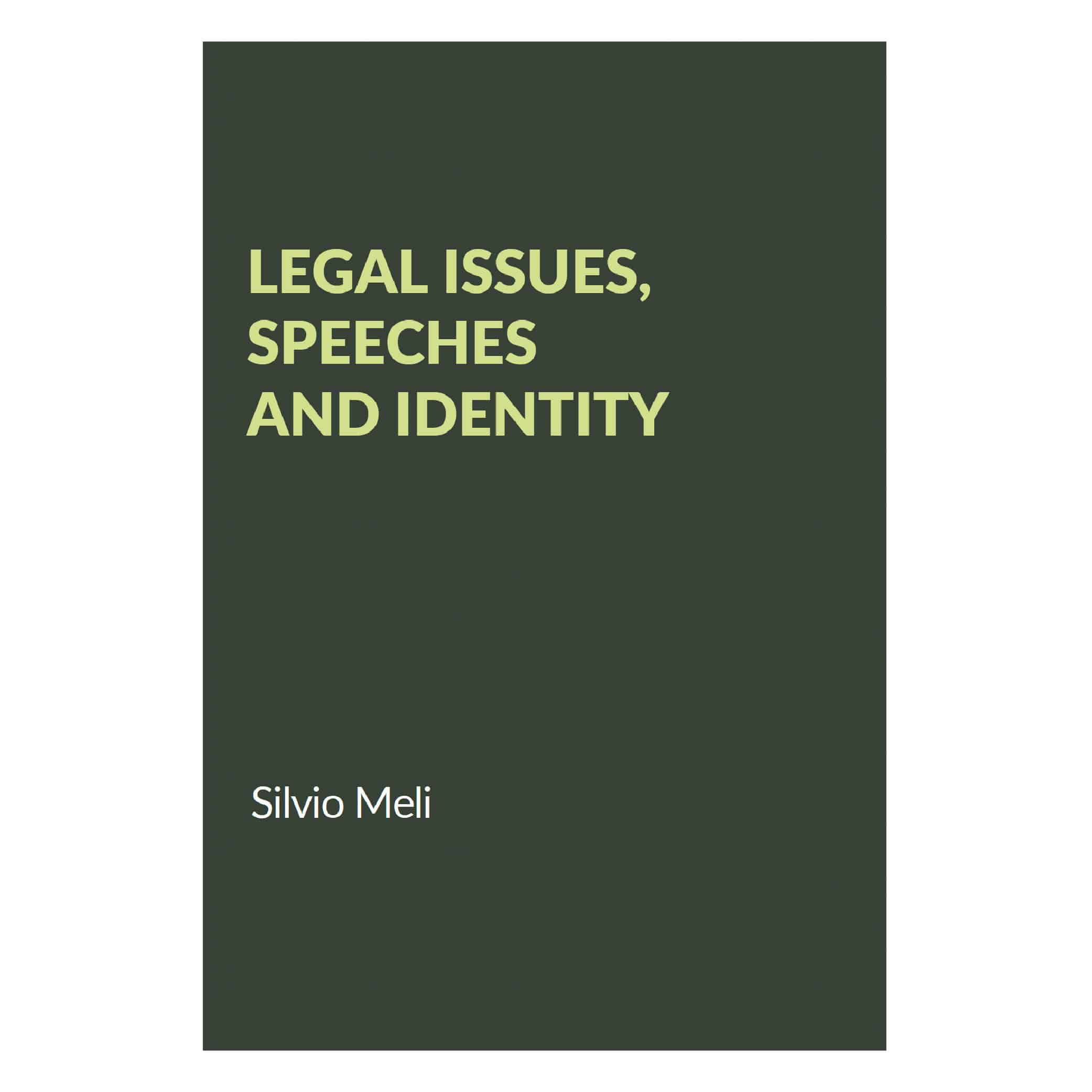 Legal Issues, Speeches and Identity