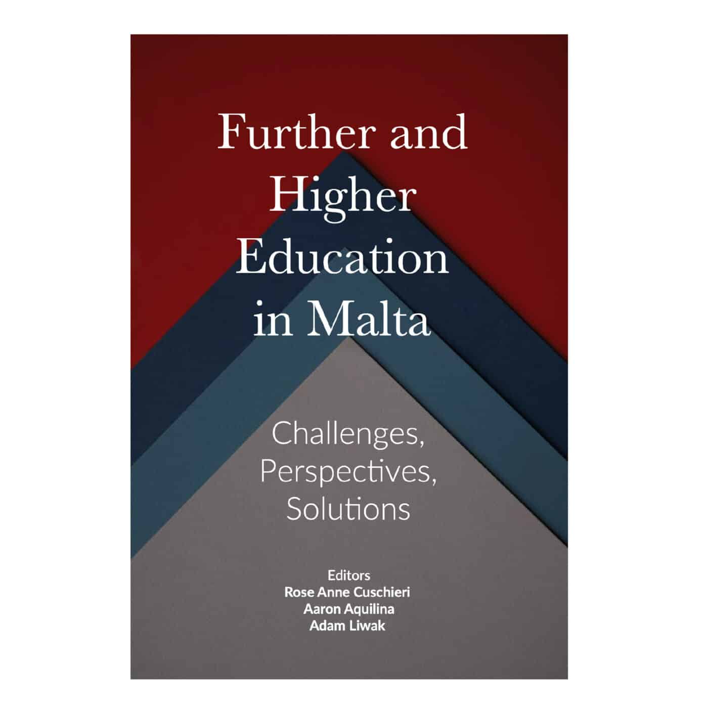 Further and Higher Education in Malta: Challenges, Perspectives, Solutions