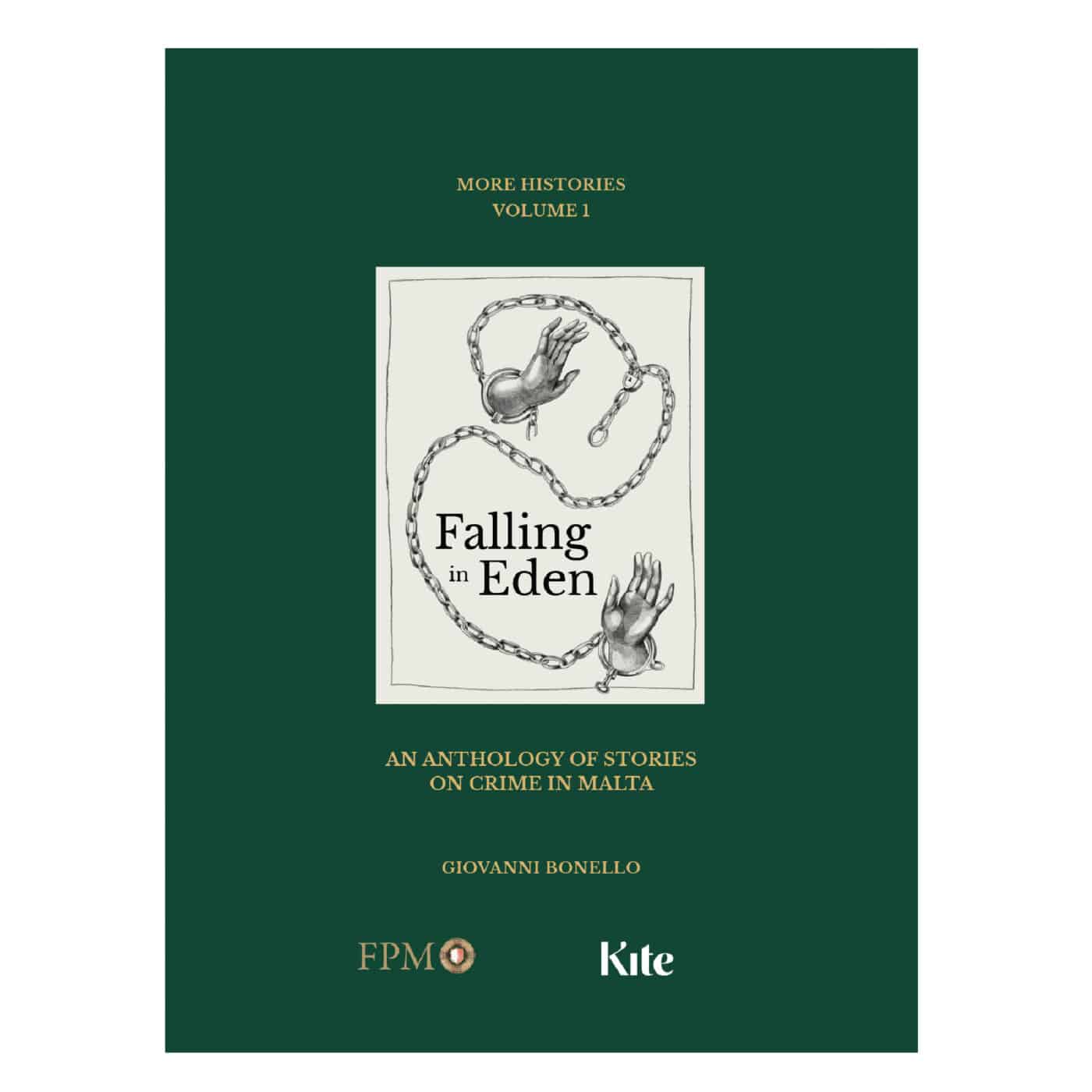 An anthology of stories on crime in Malta, Falling in Eden, More Histories