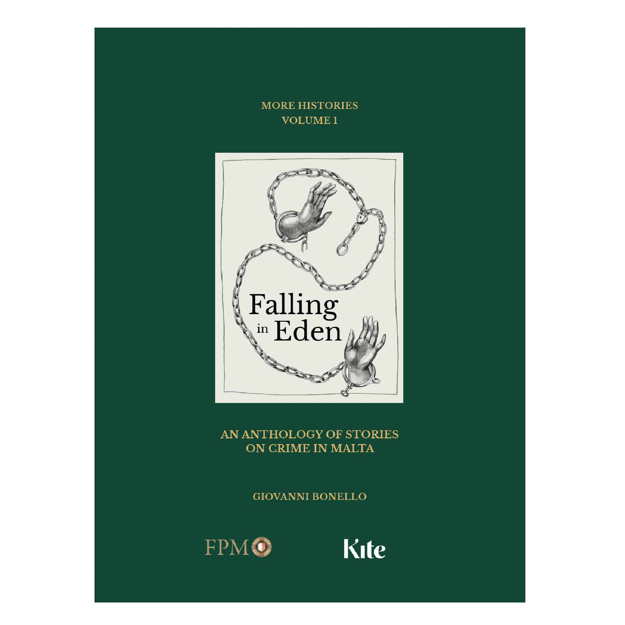 An anthology of stories on crime in Malta, Falling in Eden, More Histories