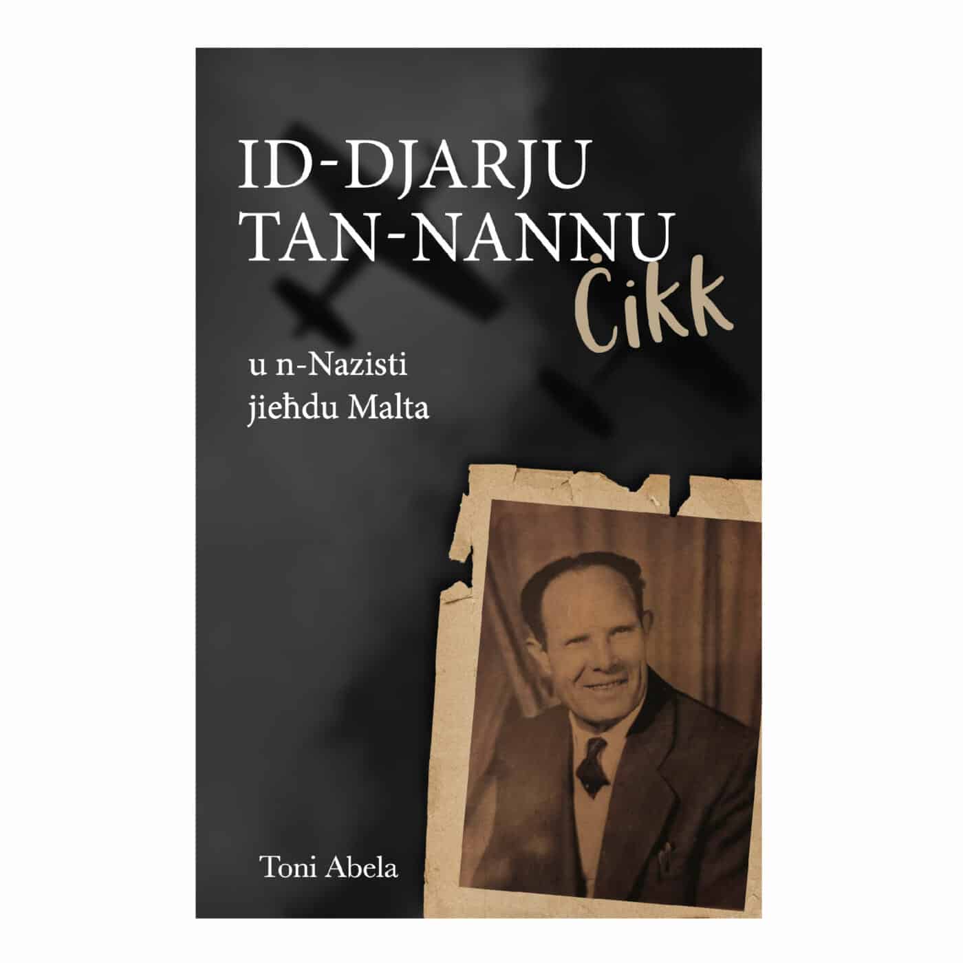 Id-Djarju tan-Nannu Cikk u n-Nazisti jieħdu Malta, L-Imħallef Toni Abela