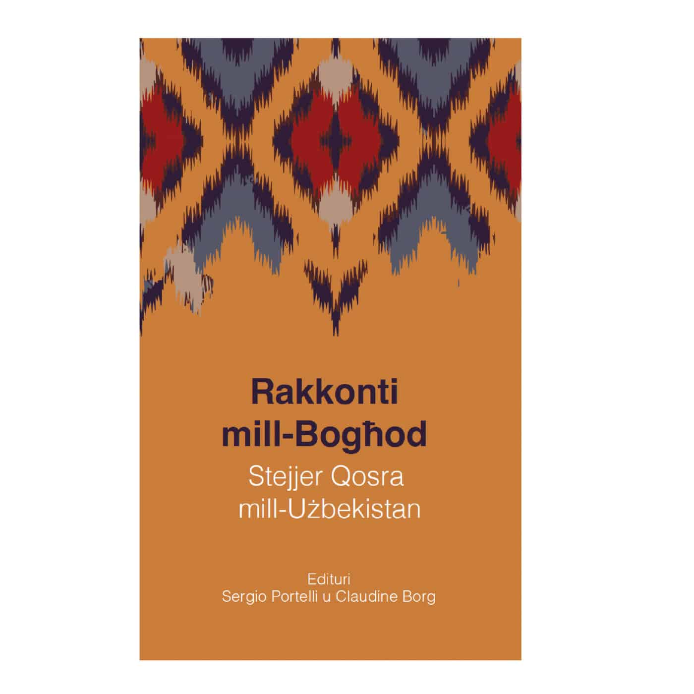 Rakkonti mill-Bogħod, Stejjer Qosra mill-Użbekistan. Edituri: Sergio Portelli & Claudine Borg