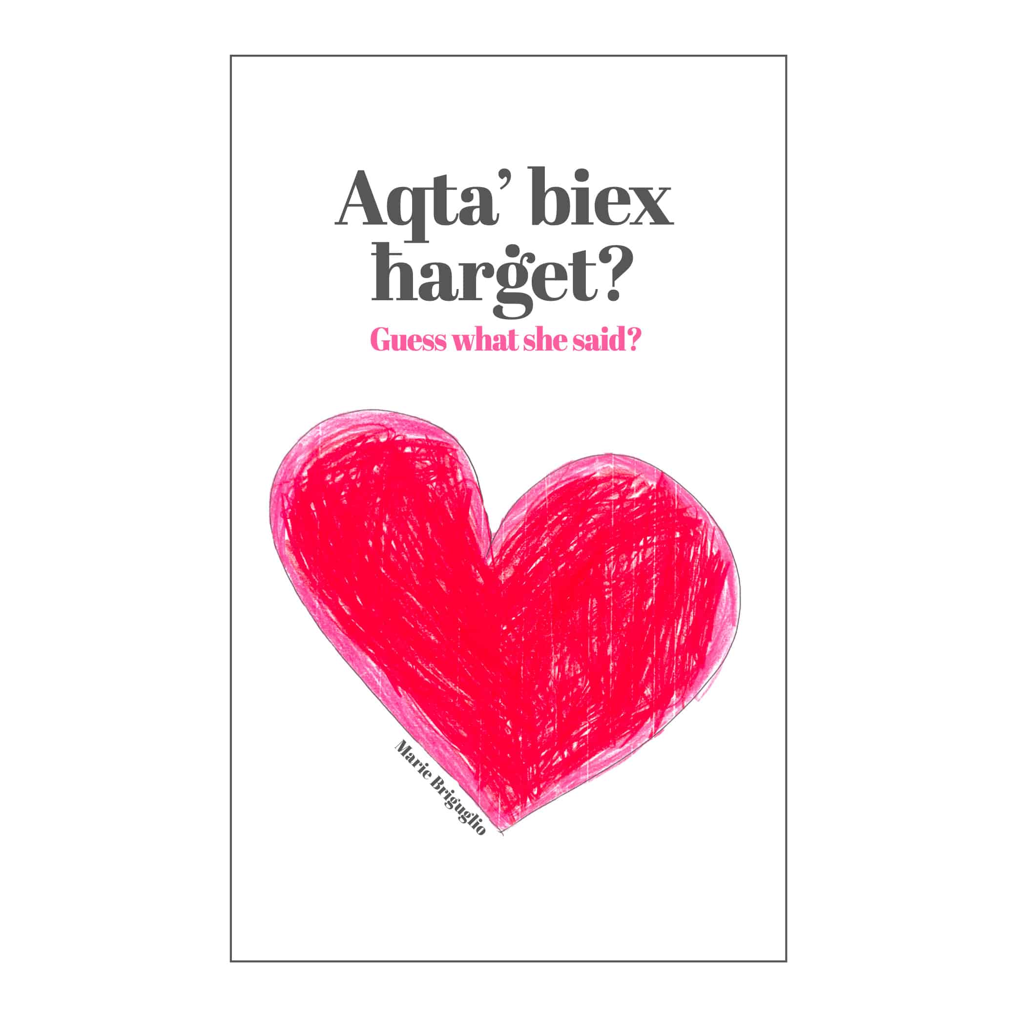 Aqta' biex ħarġet?  Guess what she said?