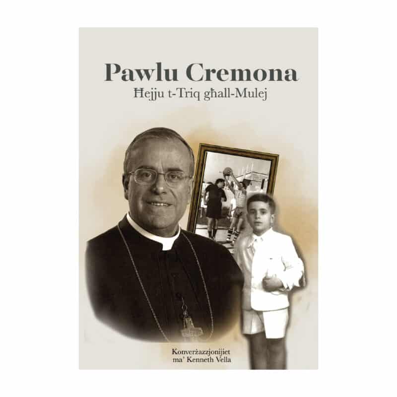Pawlu Cremona, Ħejju t-Triq għall-Mulej