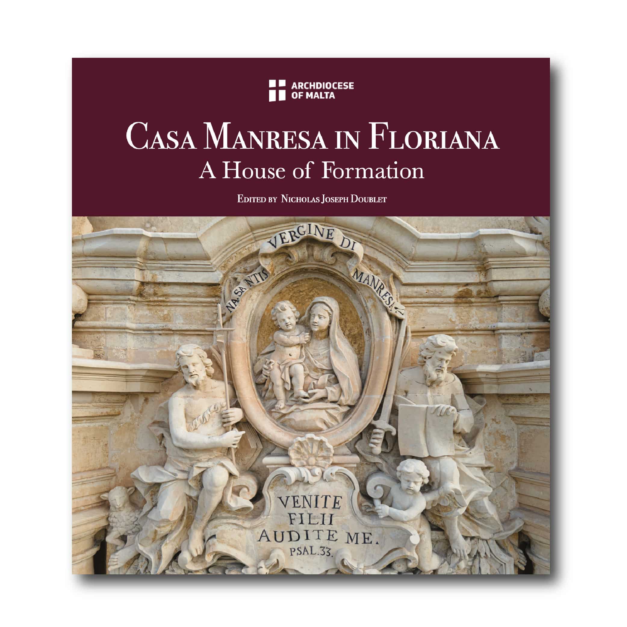 Casa Manresa in Floriana, A House of Formation. Edited by Nicholas Joseph Doublet