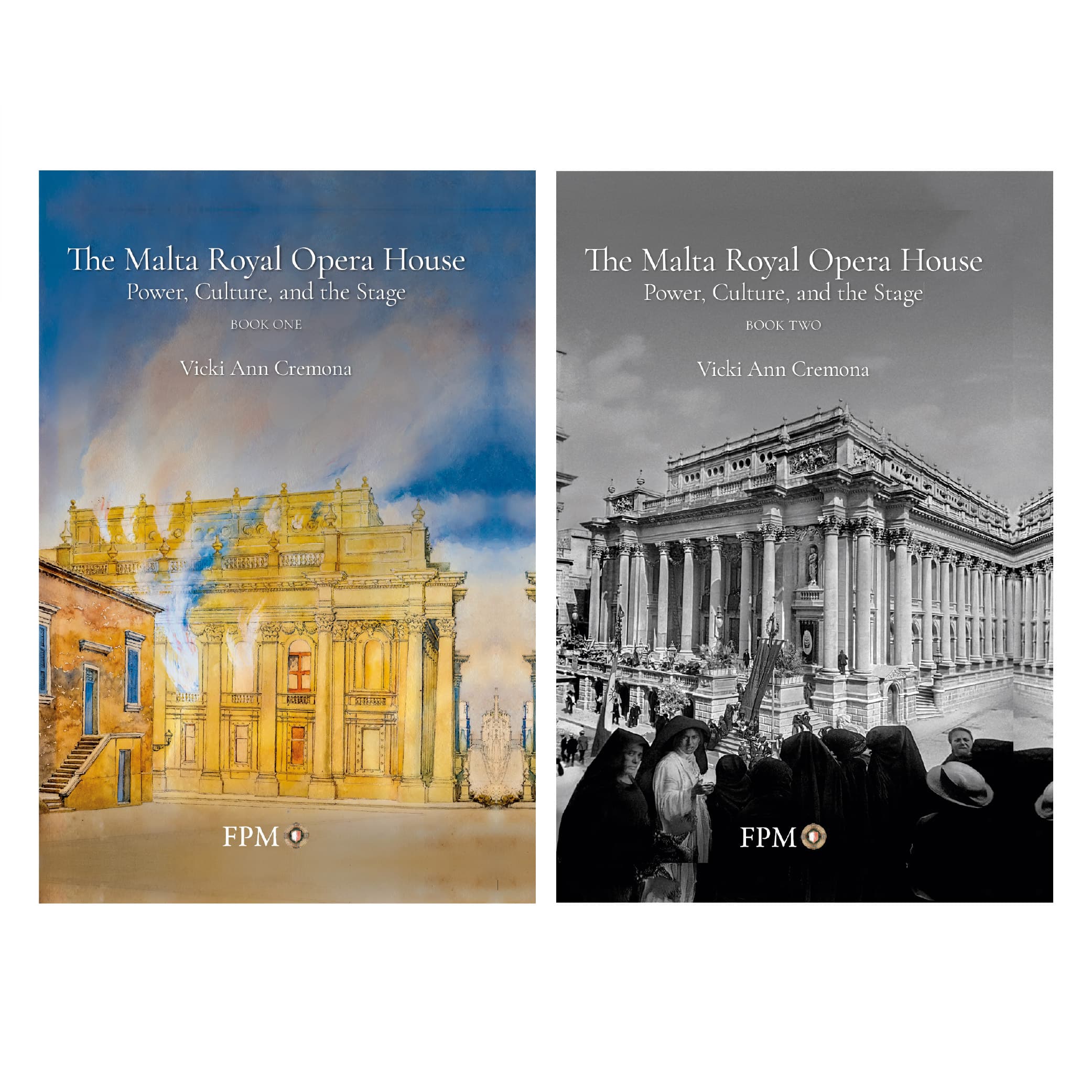 The Malta Royal Opera House Power, Culture, and the Stage (Two Volumes), Author Vicki Ann Cremona Photography Daniel Cilia