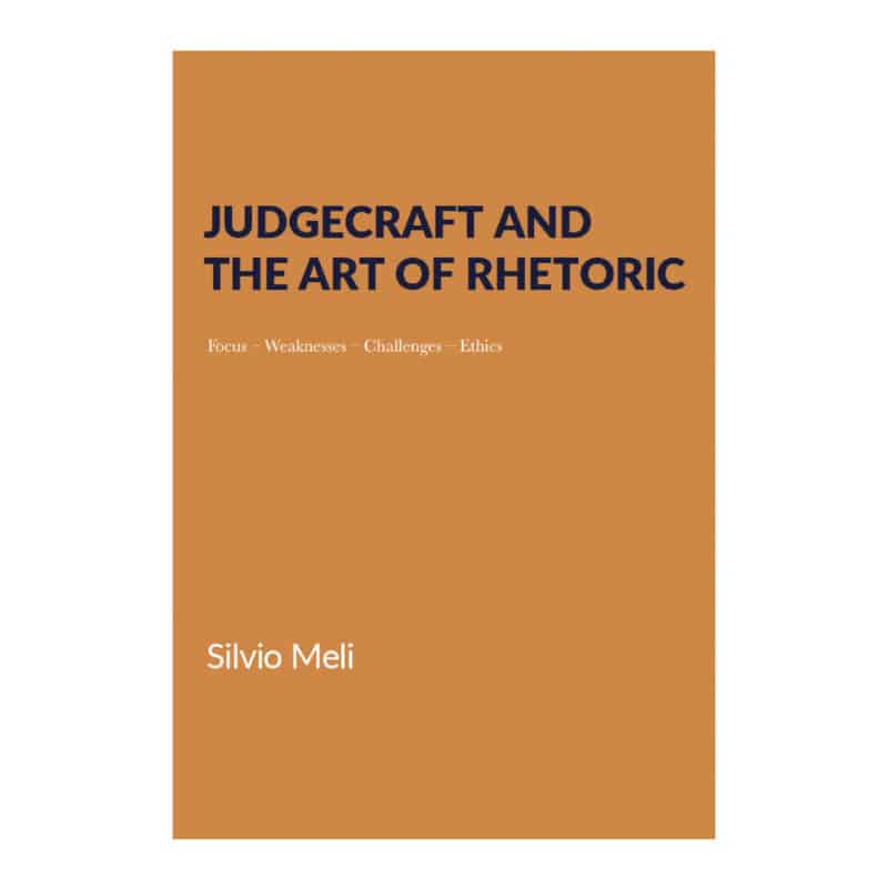 Judgecraft and the art of rhetoric, Judge Emeritus Silvio Meli