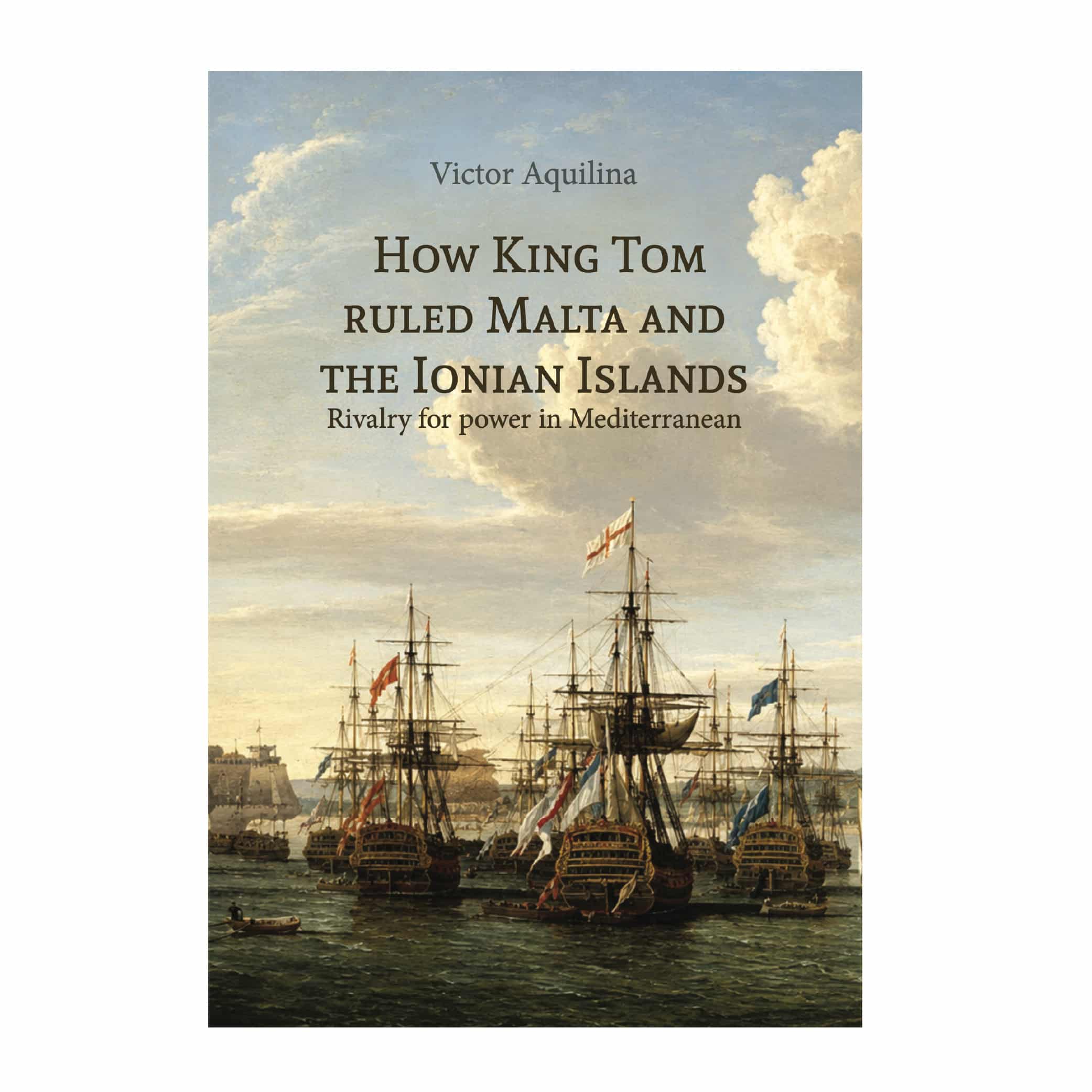 How King Tom ruled Malta and the Ionian Islands, Rivalry for power in Mediterranean